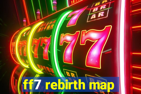 ff7 rebirth map